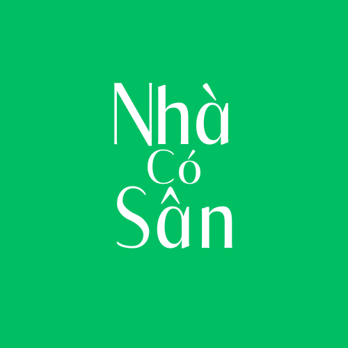 Nhà Có Sân